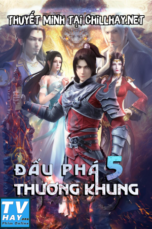 ĐẤU PHÁ THƯƠNG KHUNG (PHẦN 5)